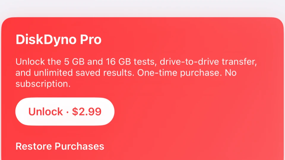 The DiskDyno Pro card in the app: unlock the 5 GB and 16 GB tests, drive-to-drive transfer and unlimited saved results, one-time purchase, no subscription, with an Unlock button reading $2.99.
